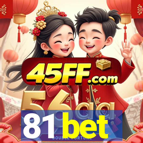 81 bet